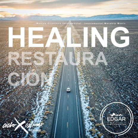 Healing (Restauración) [Instrumental Worship Music - Música Cristiana Instrumental] ft. Edgar Mantilla Instrumental | Boomplay Music