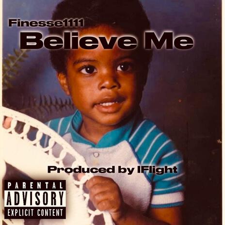 Believe Me | Boomplay Music