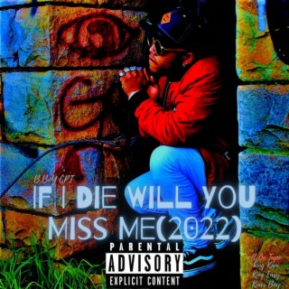 If I Die Will You Miss Me(2022)