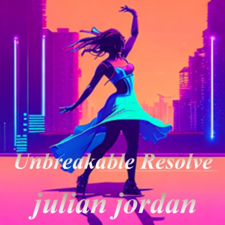 Unbreakable Resolve | Boomplay Music