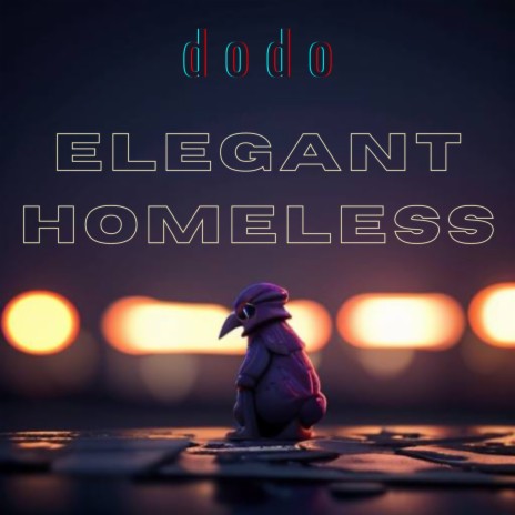 Elegant Homeless | Boomplay Music