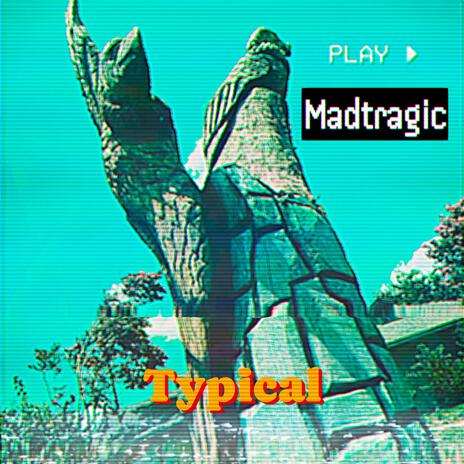 Typical | Boomplay Music