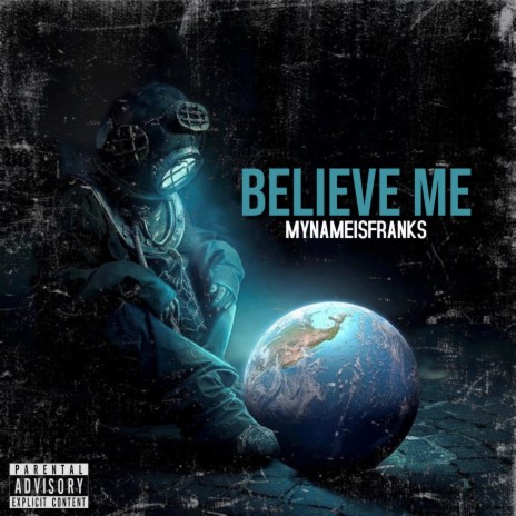 Believe Me | Boomplay Music