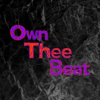 Own Thee Beat