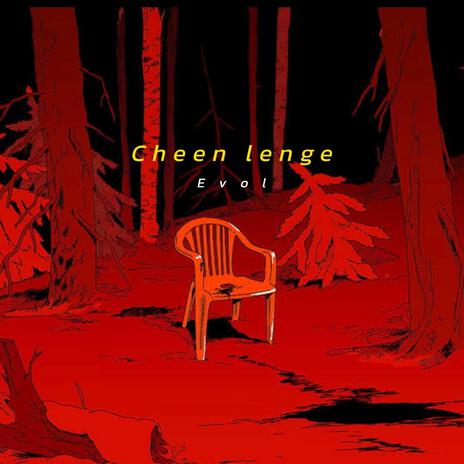 Cheen lenge ~ Evol | Boomplay Music