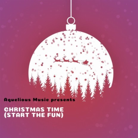 Christmas Time (Start The Fun) | Boomplay Music