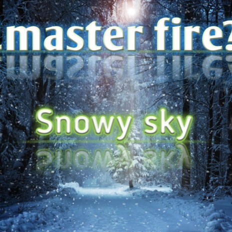 Snowy sky | Boomplay Music