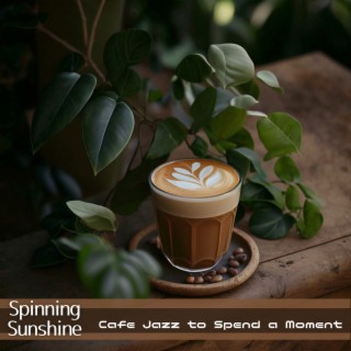 Cafe Jazz to Spend a Moment