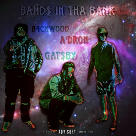 Bands in tha Bank ft. B4CKWOOD & A’dron | Boomplay Music