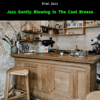 Jazz Gently Blowing in the Cool Breeze