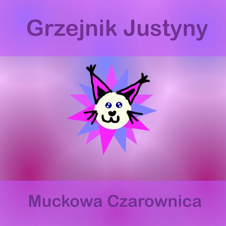 Grzejnik Justyny | Boomplay Music