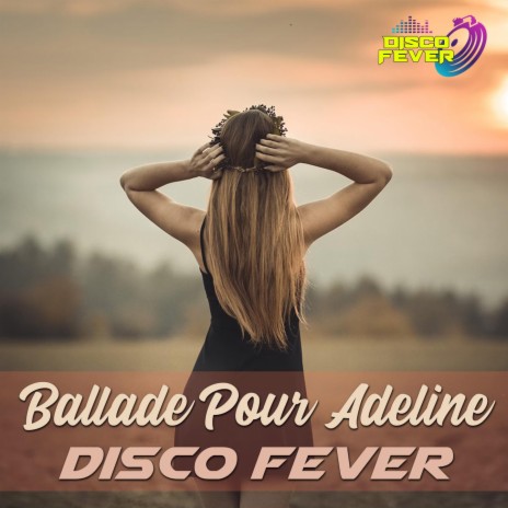 Ballade Pour Adeline | Boomplay Music