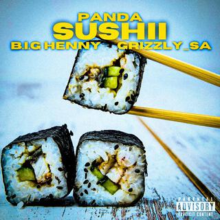 SUSHII (feat. GRIZZLY_SA & B.I.G Henny)