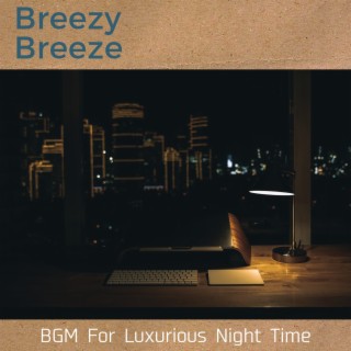 Bgm for Luxurious Night Time