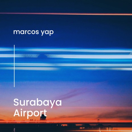 Surabaya Airport | Boomplay Music