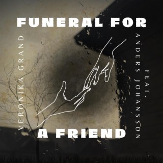 Funeral for a friend ft. Anders Johansson lyrics | Boomplay Music