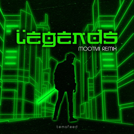 Legends (MOOTIVII Remix) | Boomplay Music