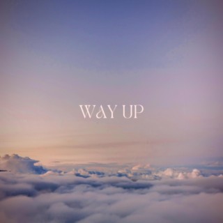 Way Up lyrics | Boomplay Music