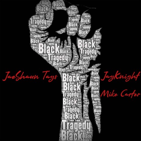 Black Tragedy ft. JayKnight & Mike Carter