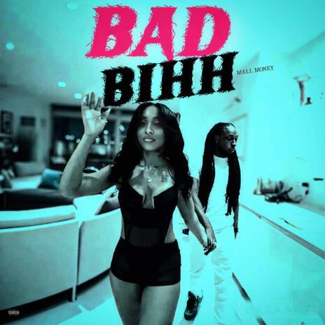 Badd bihh | Boomplay Music