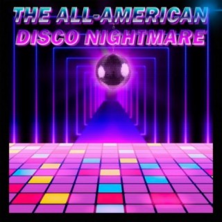 The All-American Disco Nightmare