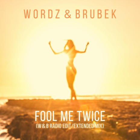 Fool Me Twice (W&B Extended Mix) | Boomplay Music