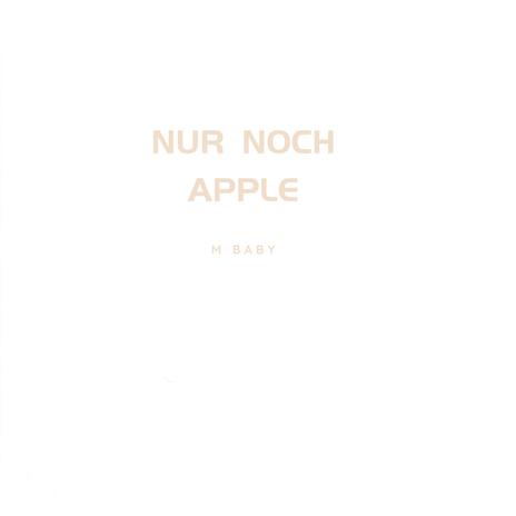 Nur Noch Apple (instrumental prod. M Baby) | Boomplay Music