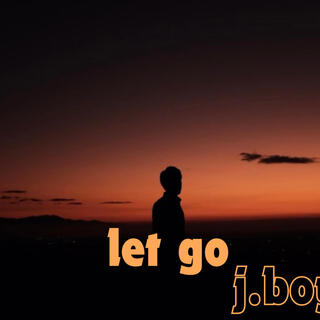 Let go