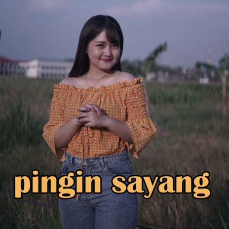 pingin sayang | Boomplay Music