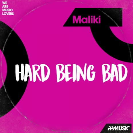 Hard Being Bad (Original Mix)
