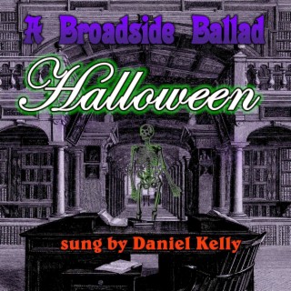 A Broadside Ballad Halloween