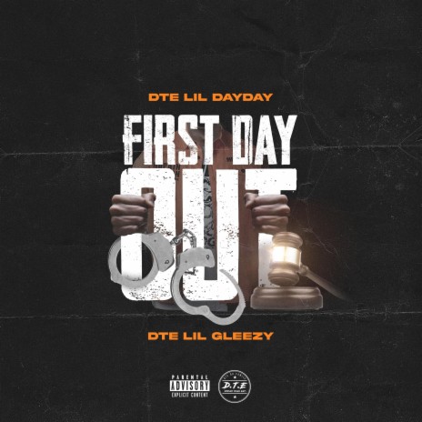 First Day Out ft. DTE Lil Gleezy | Boomplay Music