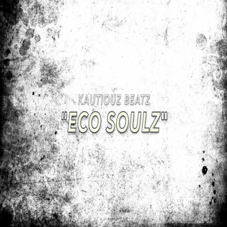 eco soulz | Boomplay Music