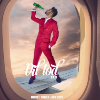 Download Jack Love album songs: Dil Tod Gayi | Boomplay Music Download Jack Love album songs: Dil Tod Gayi | Boomplay Music