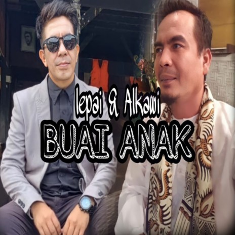 Buai Anak ft. Lepai | Boomplay Music