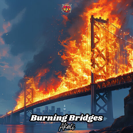 Burning Bridges