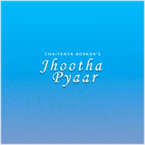 Jhootha Pyaar | Boomplay Music