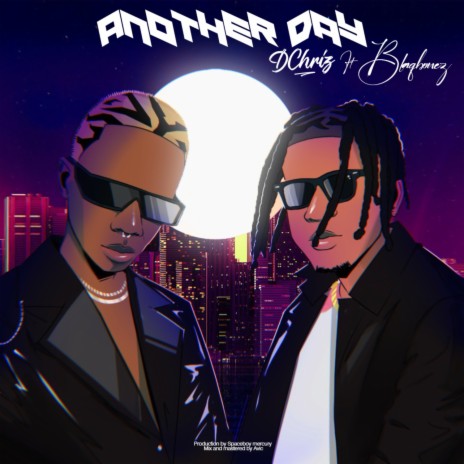 Another Day ft. Blaqbonez | Boomplay Music