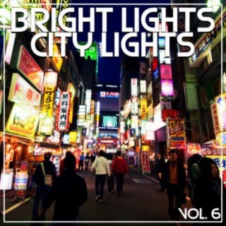 Bright Lights City Lights Vol, 6