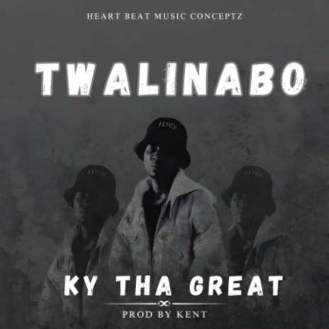 Ky Tha Great - Twalinabo | Boomplay Music