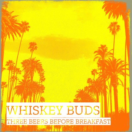 Whiskey Buds | Boomplay Music