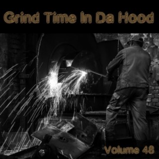 Grind Time In Da Hood Vol, 48
