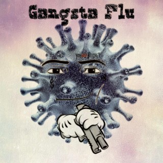 Gangsta Flu
