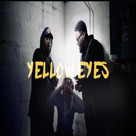 Yellow Eyes ft. Bucky P, Scky Rei & Yadda Man | Boomplay Music