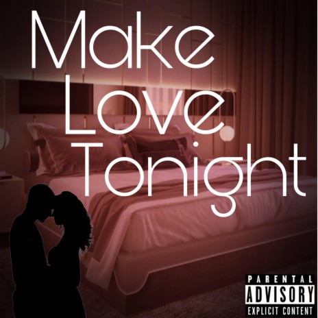 Make love tonight ft. Lil74eli