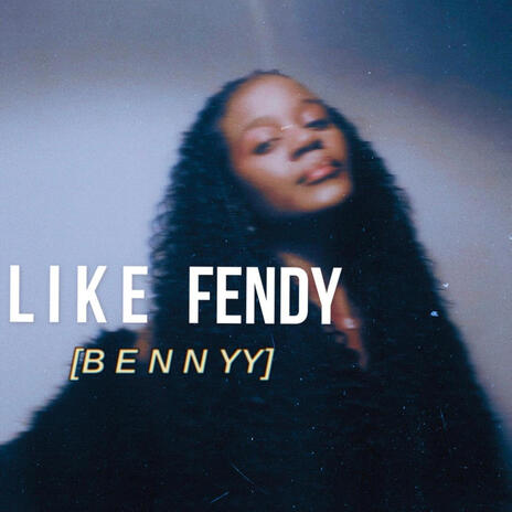 LIKE FENDY | Boomplay Music