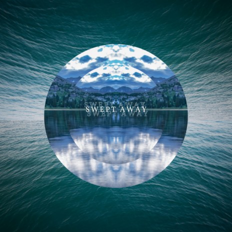 Swept Away | Boomplay Music