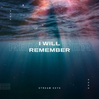 I Will Remember