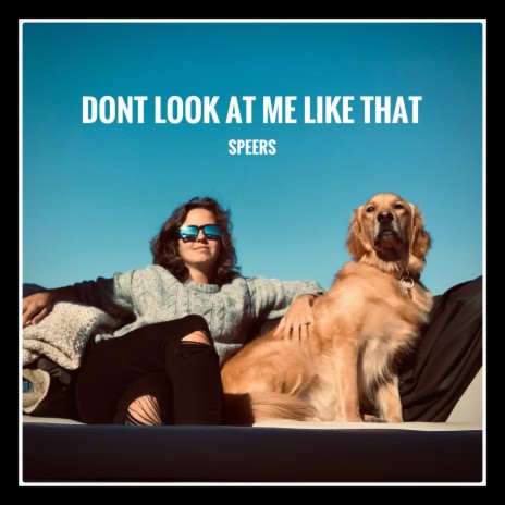 Don't Look At Me Like That | Boomplay Music