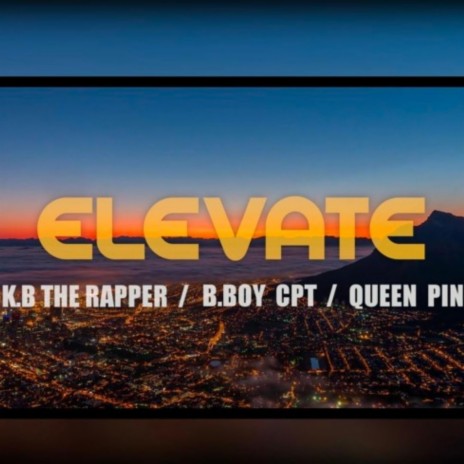 Elevate (Prod -M.Chada Beats) ft. KB The Rapper & Queen Pin